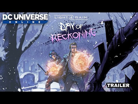 Exclusive: Check Out DCUO's New Trailer For Its New Light and Rain Story Arc, Day of Reckoning, Which Is Out Today